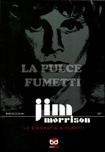 JIM MORRISON - LA BIOGRAFIA A FUMETTI